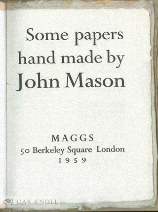 SOME PAPERS HAND MADE BY JOHN MASON.