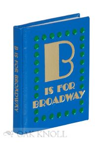 Order Nr. 118437 B IS FOR BROADWAY: ABC'S FOR PRINTERS. Jim Yarnell