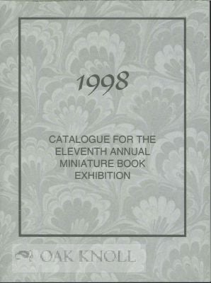 Order Nr. 118531 1998 CATALOG FOR THE ELEVENTH ANNUAL MINIATURE BOOK EXHIBITION. Richard Kolbet