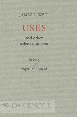Order Nr. 118871 USES AND OTHER SELECTED POEMS. James L. Weil.