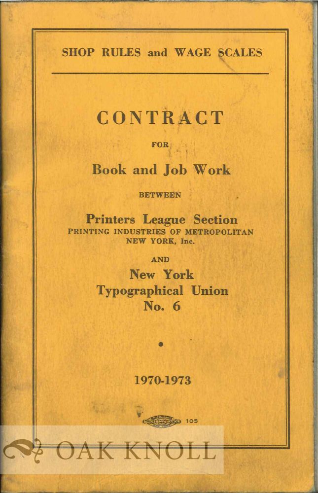 Order Nr. 118903 CONTRACT FOR BOOK AND JOB WORK BETWEEN PRINTERS LEAGUE SECTION PRINTING INDUSTRIES OF METROPOLITAN NEW YORK, INC. AND NEW YORK TYPOGRAPHICAL UNION NO. 6.