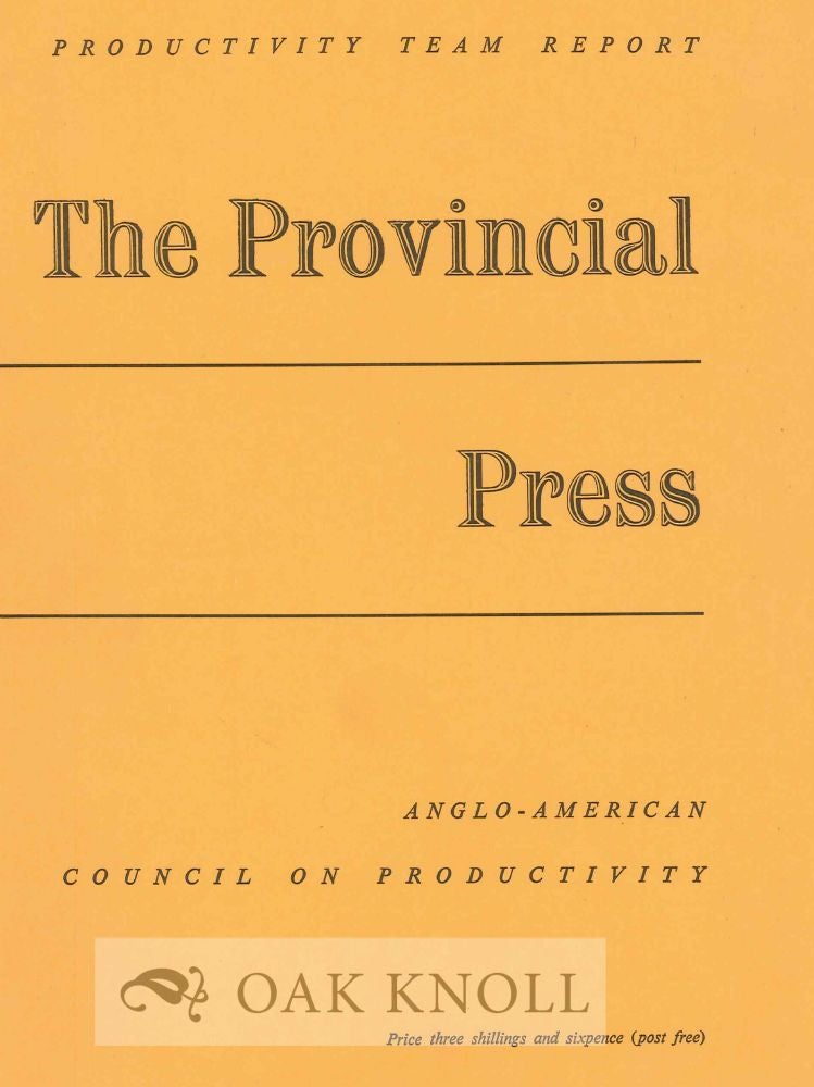 Order Nr. 118910 PRODUCTIVITY TEAM REPORT: THE PROVINCIAL PRESS.
