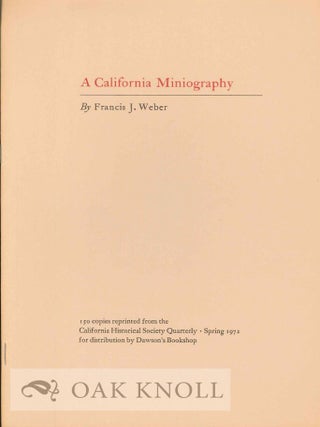 Order Nr. 119057 A CALIFORNIA MINIOGRAPHY. Francis J. Weber