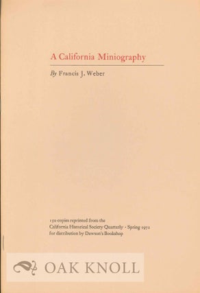 Order Nr. 119057 A CALIFORNIA MINIOGRAPHY. Francis J. Weber