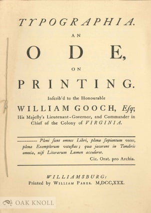 Order Nr. 119095 TYPOGRAPHIA. AN ODE ON PRINTING INSCRIB'D TO THE HONOURABLE WILLIAM GOOCH, ESQ.,...