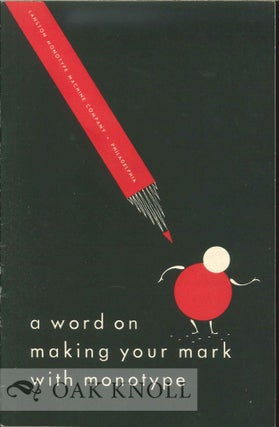 Order Nr. 119096 A WORD ON MAKING YOUR MARK WITH MONOTYPE