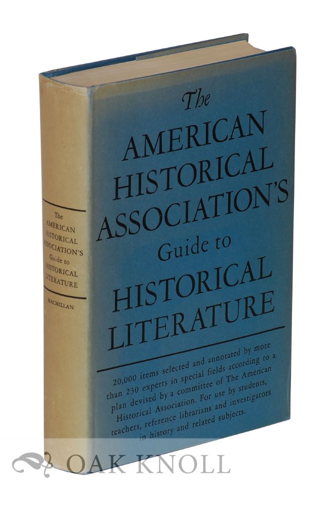 Order Nr. 119147 AMERICAN HISTORICAL ASSOCIATION'S GUIDE TO HISTORICAL LITERATURE. George Frederick Howe.
