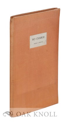 Order Nr. 119160 NO CHARGE: A BRIEF, SOUL-INSPIRING COLLECTION OF PRACTICAL HINTS FOR THIS AND THAT