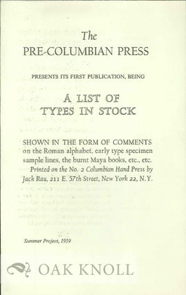 Order Nr. 119362 THE PRE-COLUMBIAN PRESS PRESENTS ITS FIRST PUBLICATION, BEING A LIST OF TYPES IN...