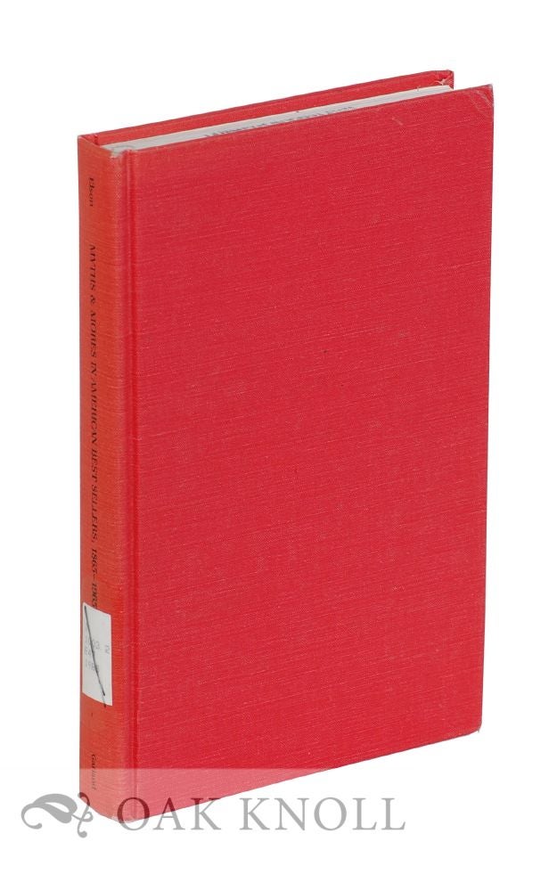 Order Nr. 119685 MYTHS AND MORES IN AMERICAN BEST SELLERS 1865-1965. Ruth Miller Elson.