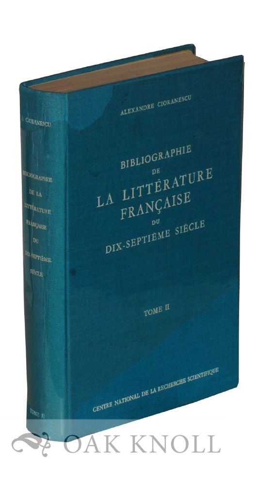 Order Nr. 119729 BIBLIOGRAPHIE DE LA LITTÉRATURE FRANÇAISE, DU DIX-SEPTIÈME SIÈCLE. Alexandre Cioranescu.