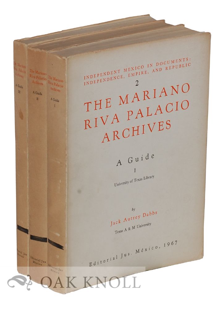 Order Nr. 119765 THE MARIANO RIVA PALACIO ARCHIVES: A GUIDE. Jack Autrey Dabbs.