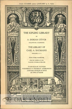 KIPLING LIBRARY OF A. DORIAN OTVOS HOLLYWOOD, CALIFORNIA, THE LIBRARY OF CARL A. BAUMANN...