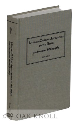 Order Nr. 119799 LITERARY-CRITICAL APPROACHES TO THE BIBLE: AN ANNOTATED BIBLIOGRAPHY. Mark Minor