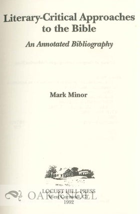 LITERARY-CRITICAL APPROACHES TO THE BIBLE: AN ANNOTATED BIBLIOGRAPHY.