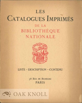 Order Nr. 119839 LES CATALOGUES IMPRIMÉS DE LA BIBLIOTHÈQUE NATIONALE: LISTE-DESCRIPTION-CONTENU