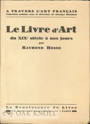 Order Nr. 119871 LE LIVRE D'ART DU XIXE SIÈCLE À NOS JOURS. Raymond Hesse