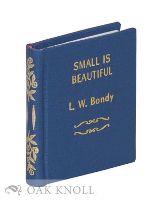 SMALL IS BEAUTIFUL. Louis W. Bondy.