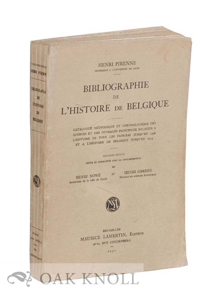 Order Nr. 120673 BIBLIOGRAPHIE DE L'HISTOIRE DE BELGIQUE. Henri Pirenne, Henri Nowé, Henri Obreen.