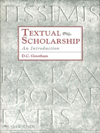 Order Nr. 120828 TEXTUAL SCHOLARSHIP: AN INTRODUCTION. D. C Greetham