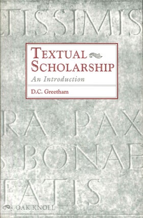 Order Nr. 120828 TEXTUAL SCHOLARSHIP: AN INTRODUCTION. D. C Greetham