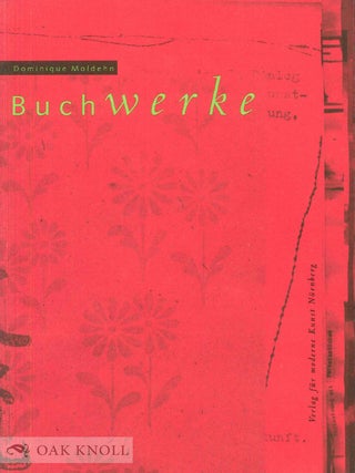 Order Nr. 120836 BUCHWERKE: KÜNSTLERBÜCHER UND BUCHOBJEKTE 1960-1994. Dominique Moldehn