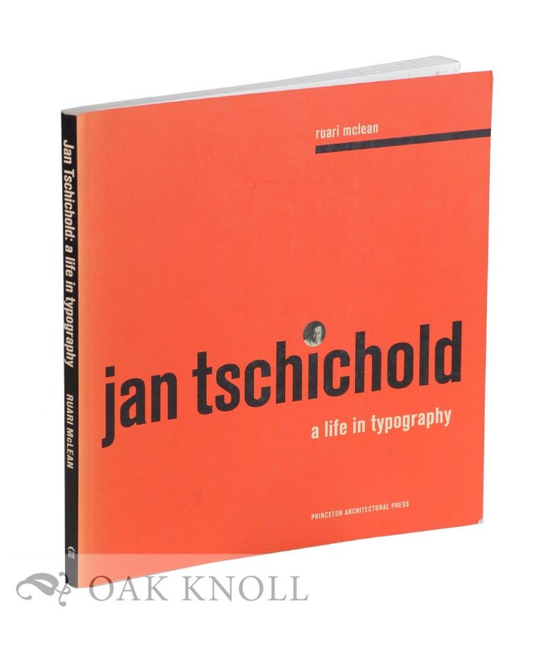Order Nr. 120859 JAN TSCHICHOLD: A LIFE IN TYPOGRAPHY. Ruari McLean.