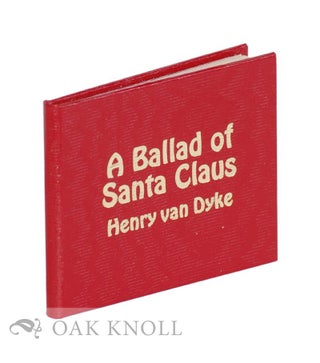 Order Nr. 120892 A BALLAD OF SANTA CLAUS. Henry Van Dyke