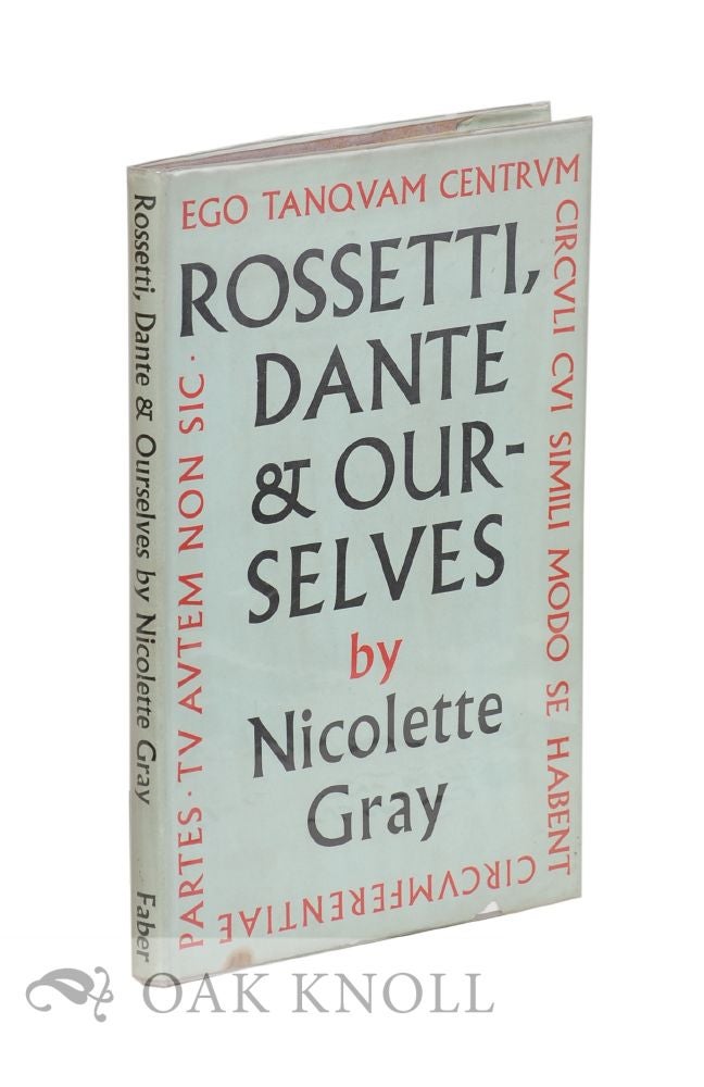Order Nr. 120989 ROSSETTI DANTE AND OURSELVES. Nicolette Gray.