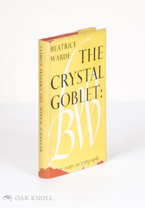 THE CRYSTAL GOBLET, SIXTEEN ESSAYS ON TYPOGRAPHY.