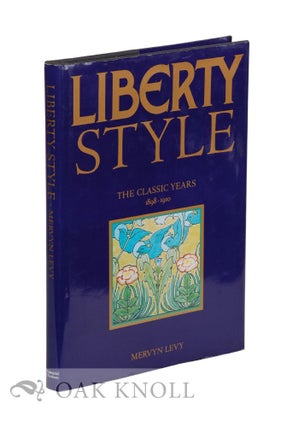 Order Nr. 121042 LIBERTY STYLE: THE CLASSIC YEARS 1898-1910. Mervyn Levy