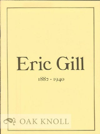 Order Nr. 121249 ERIC GILL 1882-1940: A HANDLIST OF AN EXHIBITIOIN AT CAMBRIDGE UNIVERSITY...