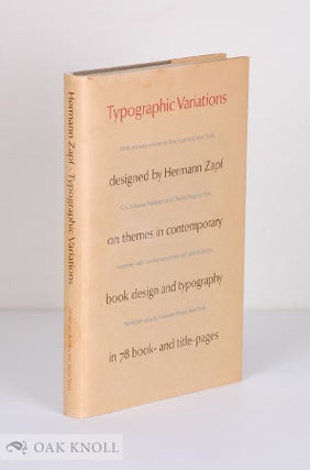 Order Nr. 121252 TYPOGRAPHIC VARIATIONS DESIGNED BY HERMANN ZAPF ON THEMES IN CONTEMPORARY BOOK...