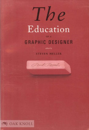 Order Nr. 121276 THE EDUCATION OF A GRAPHIC DESIGNER. Stephen Heller