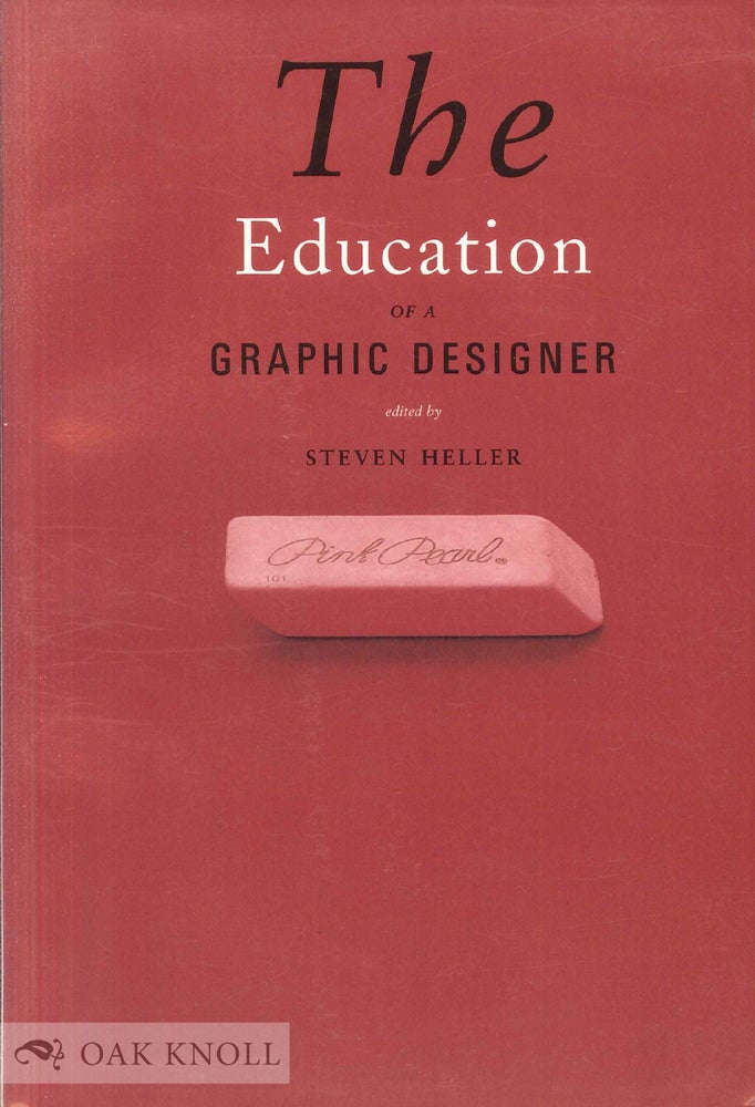 Order Nr. 121276 THE EDUCATION OF A GRAPHIC DESIGNER. Stephen Heller.