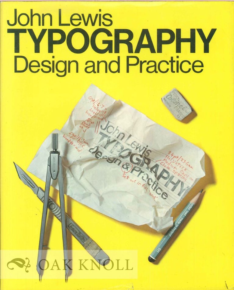 Order Nr. 121378 TYPOGRAPHY: DESIGN AND PRACTICE. John Lewis.