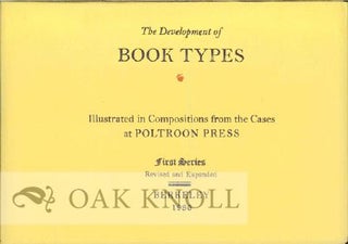 Order Nr. 121430 THE DEVELOPMENT OF BOOK TYPES, ILLUSTRATED IN COMPOSITIONS FROM THE CASES AT THE...