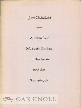 Order Nr. 121582 WILLKÜRFREIE MASSVERHÄLTNISSE DER BUCHSEITE UND DES SATZPIEGELS. Jan Tschichold