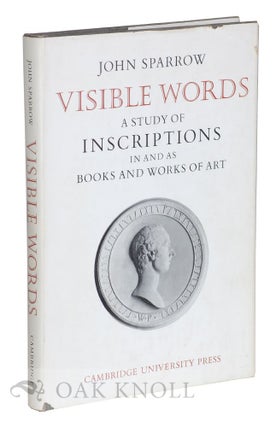 Order Nr. 121587 VISIBLE WORDS, A STUDY OF INSCRIPTIONS IN AND AS BOOKS AND WORKS OF ART. John...