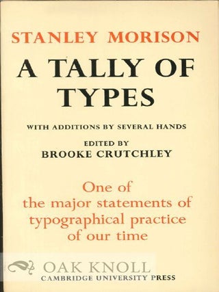 Order Nr. 121599 A TALLY OF TYPES. Stanley Morison