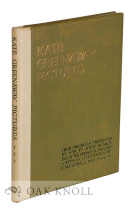 Order Nr. 121611 KATE GREENAWAY PICTURES FROM ORIGINALS PRESENTED BY HER TO JOHN RUSKIN AND OTHER...