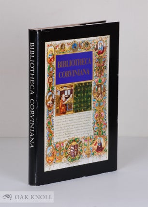 Order Nr. 121662 BIBLIOTHECA CORVINIANA, THE LIBRARY OF KING MATTHIAS CORVINUS OF HUNGARY....