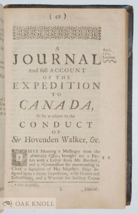 A JOURNAL: OR FULL ACCOUNT OF THE LATE EXPEDITION TO CANADA WITH AN APPENDIX CONTAINING COMMISSIONS, ORDERS, INSTRUCTIONS, LETTERS, MEMORIALS, COURTS-MARTIAL, COUNCILS OF WAR &C. RELATING THERETO.