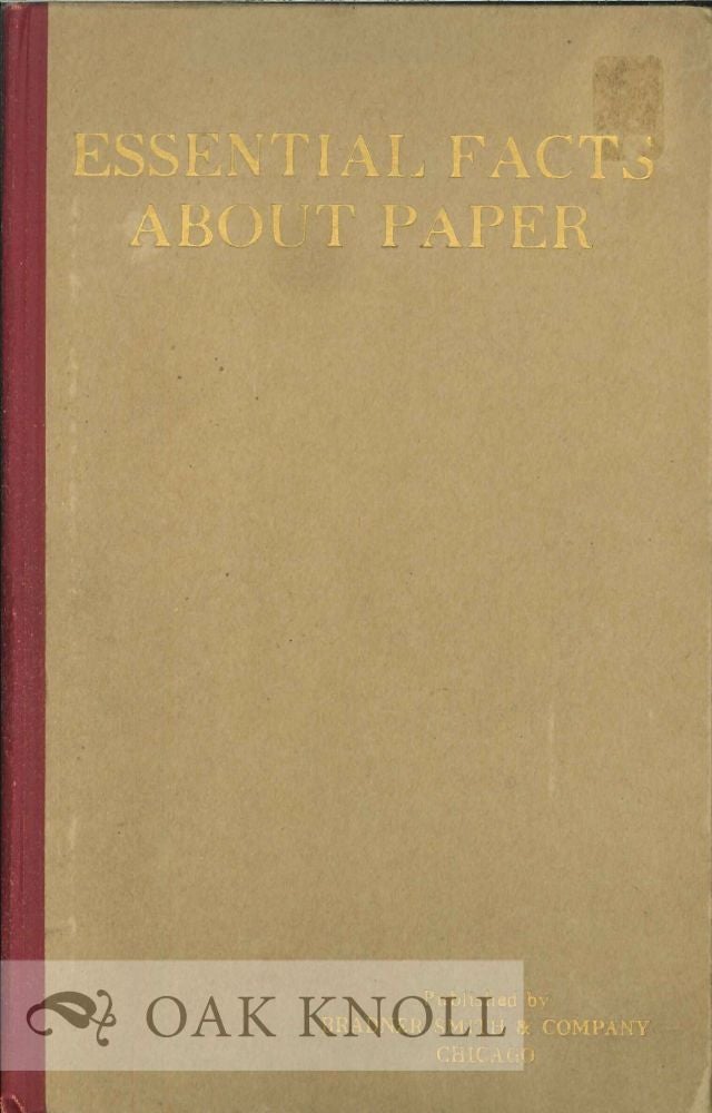 Order Nr. 121934 ESSENTIAL FACTS ABOUT PAPER. William Bond Wheelwright.