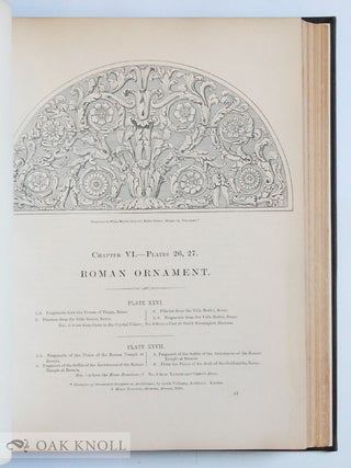 GRAMMAR OF ORNAMENT ILLUSTRATED BY EXAMPLES FROM VARIOUS STYLES OF ORNAMENT, ONE HUNDRED AND TWELVE PLATES.