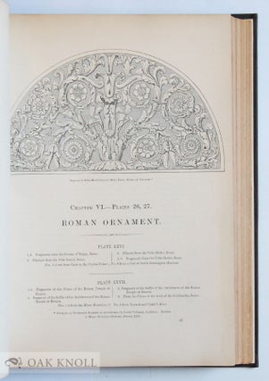 GRAMMAR OF ORNAMENT ILLUSTRATED BY EXAMPLES FROM VARIOUS STYLES OF ORNAMENT, ONE HUNDRED AND TWELVE PLATES.