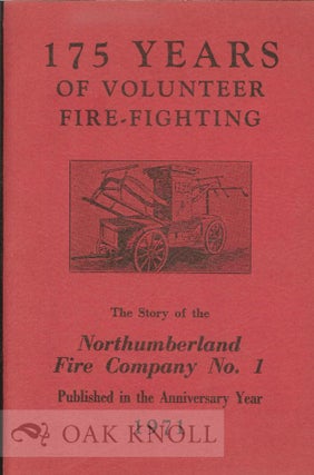 Order Nr. 121997 175 YEARS OF VOLUNTEER FIRE FIGHTING: THE STORY OF THE NORTHUMBERLAND FIRE...