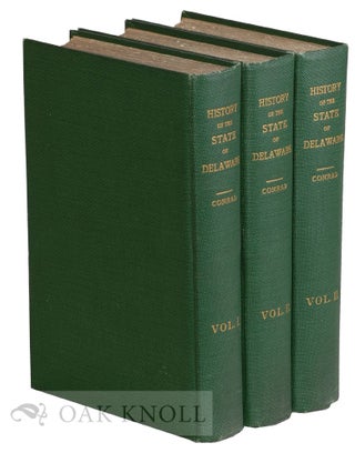Order Nr. 122072 HISTORY OF THE STATE OF DELAWARE FROM THE EARLIEST SETTLEMENTS TO THE YEAR 1907....