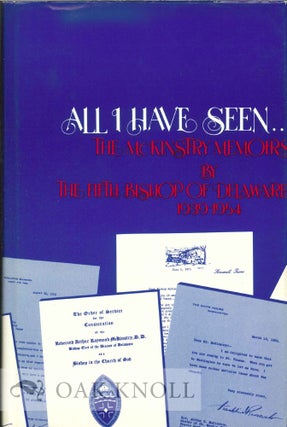 Order Nr. 122075 ALL I HAVE SEEN ... THE McKINSTRY MEMOIRS BY THE FIFTH BISHOP OF DELAWARE,...
