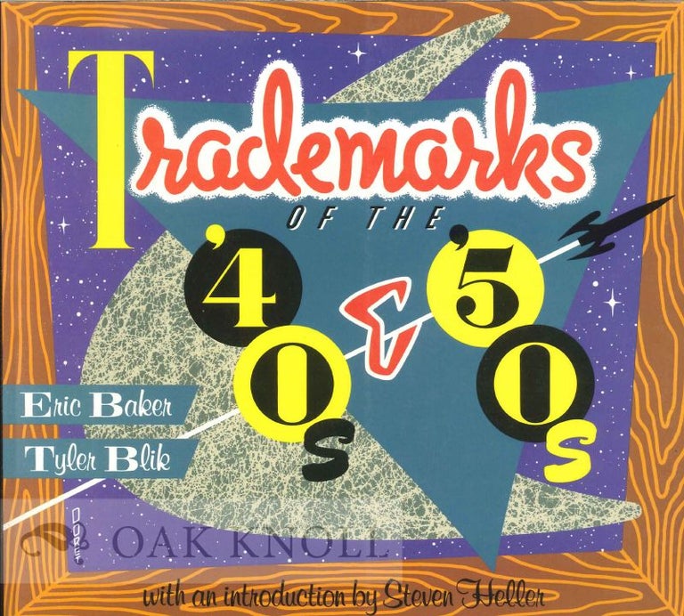 Order Nr. 122107 TRADEMARKS OF THE 40S AND 50S. Eric Baker, Tyler Blik.